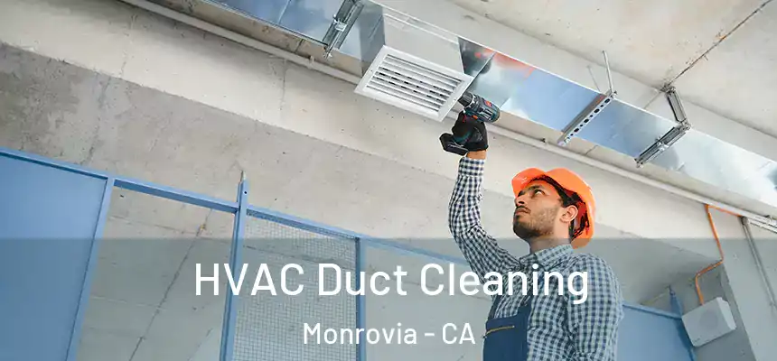  HVAC Duct Cleaning Monrovia - CA