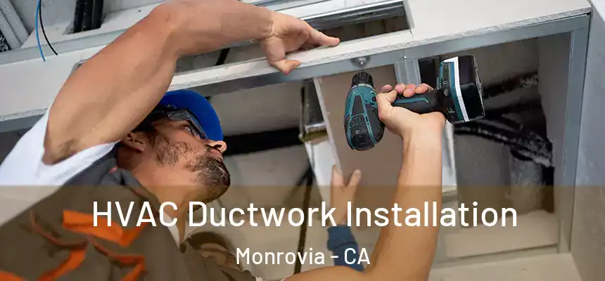 HVAC Ductwork Installation Monrovia - CA