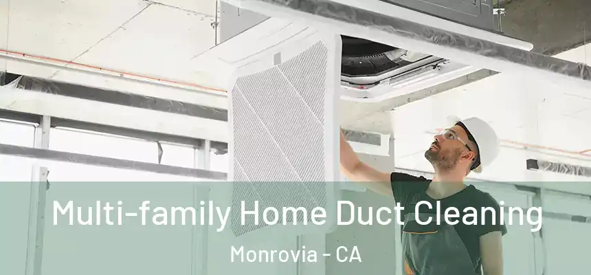  Multi-family Home Duct Cleaning Monrovia - CA